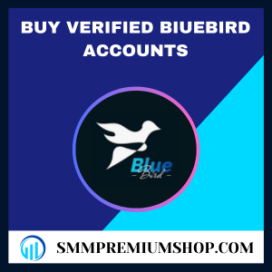 Buy Verified Bluebird Accounts